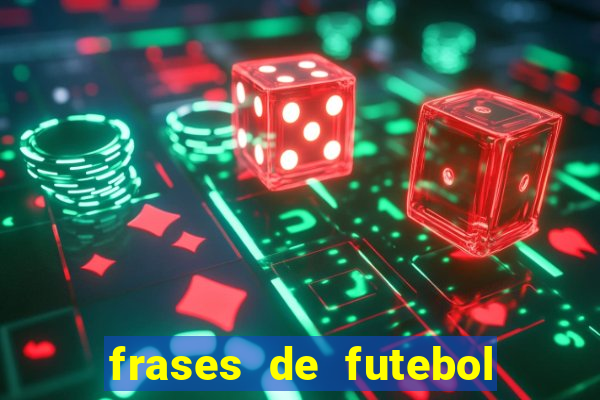 frases de futebol feminino para status tumblr